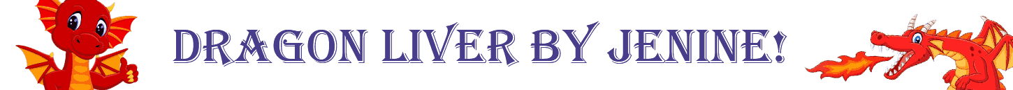 Dragon Liver By Jenine!